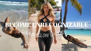 BECOME UNRECOGNIZABLE - Guide to a guaranteed GLOW UP by Summer