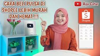 CARA ISI PULSA DI SHOPEE PAKAI SHOPEEPAY..!! TUTORIAL BELI PULSA DI SHOPEE LEBIH MURAH DAN HEMAT