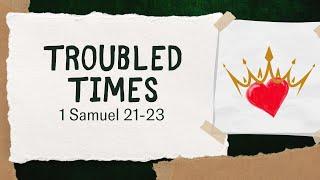 July 14th, 2024 - Troubled Times - Pastor Andrew Klassen