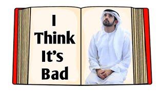 I Think It's Bad | Sheikh Hamdan poetry | English fazza poems | Heart Touching poems