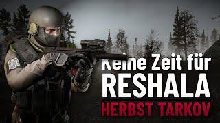 Keine Zeit für Reshala - Escape from Tarkov - Gameplay - Deutsch