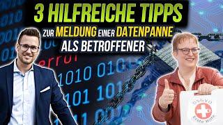 3 hilfreiche Tipps zur Meldung einer Datenpanne als Betroffener