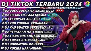 DJ DOLA DOLA KITA SALAH DOLA - DJ CIS CIS FAJA SEKALI REMIX VIRAL TIK TOK TERBARU 2024 FULL ALBUM