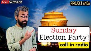 Sunday Night Election Party! | Call-in Radio | PROJECT ANDA