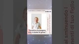 Stai sminuendo le emozioni di tuo figlio?#maurobrocca #mentalcoach #lifecoach #figli