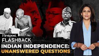 Who Drove the British Away - Mahatma Gandhi or Subhas Chandra Bose? | Flashback with Palki Sharma