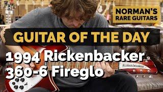 Guitar of the Day: 1994 Rickenbacker 360-6 Fireglo | Norman's Rare Guitars