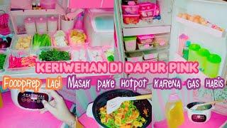 KERIWEHAN IRT DI DAPUR PINK || FOOD PREPARATION || MASAK MENGGUNAKAN FRY HOT POT || RUMAH MINIMALIS