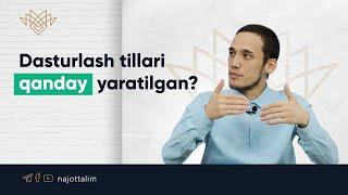 Dasturlash tillari qanday yaratilgan?