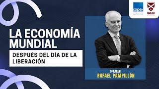 Conferencia Virtual | La Economía Mundial después del Día de la Liberación