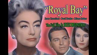 "Royal Bay" FULL FILM [HD] - Joan Crawford Diane Baker (1963) aka "Della"