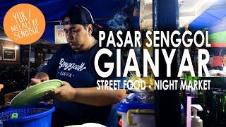 PASAR SENGGOL GIANYAR - Street Food Night Market