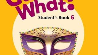 Guess what! Grade 6/ Students book6/UNIT 1