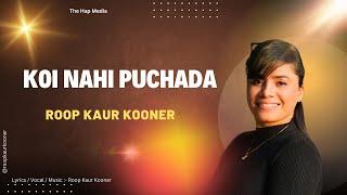 Koi Nahi Puchada / Roop Kaur Kooner / New Poetry