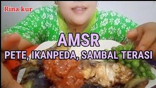 RINA KUR ASMR PETE IKAN PEDA SAMBEL TERASI RASANYA NIKMAT BANGET