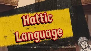 Hattic Language - An Introduction