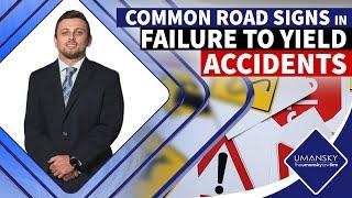 Common Road Signs in Failure to Yield Accidents