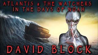 Atlantis & the Watchers in The Days of Noah