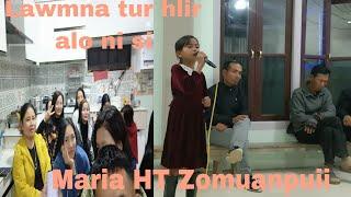 Lawmna tur hlir alo ni ni (cover) Maria HT Zomuanpuii @ s,phaileng