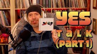 Listening to YES: Talk, Part 1/3