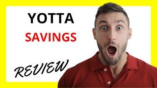  Yotta Savings Review: Pros and Cons