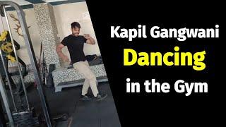 Kapil Gangwani Dancing in the Gym