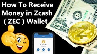 How To Receive Money in Zcash ( ZEC ) Wallet | Deposit Fund ZCASH