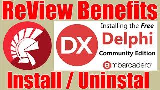 Embarcadero Delphi ReView Benefits / Install / Uninstall / Community Edition Programming IDE / 2022