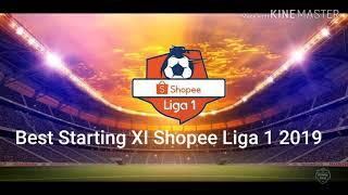 Best Starting Line Up Shopee Liga 1 2019