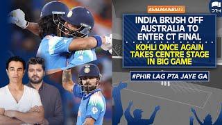 India Brush Off Australia to Enter CT Final | Kohli Once Again Takes Centre Stage in Big Game | SS1A