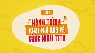 HÀNH TRÌNH KHAI PHÁ NGUYÊN LIỆU VÀNG - Tập 1: KHÁM PHÁ MÓN NGON TỪ QUẢ VẢ || MAGGI x Ninh Tito