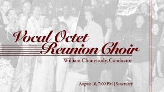 LLUC | Vocal Octet Reunion Choir with William Chunestudy 08-10-2024