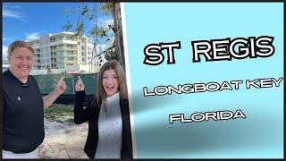 ST REGIS LONGBOAT KEY FLORIDA | An update on the building, the five star amenities | Condos & Hotel