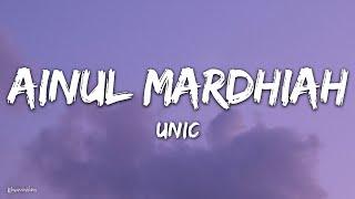 Unic - Ainul Mardhiah (Lirik)