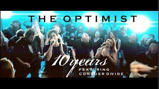 10 Years (feat. Conquer Divide) - "The Optimist" (Official Music Video)