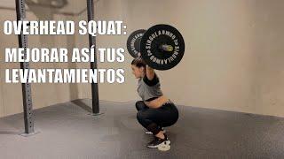 Tips y consejos para mejorar tu OVERHEAD SQUAT (OHS) en CrossFit