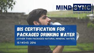 BIS Certification - How to get ISI Mark for Packaged Drinking Water under IS 14543 -2016?