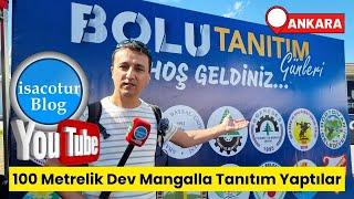 ⭐️100 Metrelik Dev Mangalla Tanıtım Yaptılar Ankara'da Bolu Tanıtım Günleri 2024