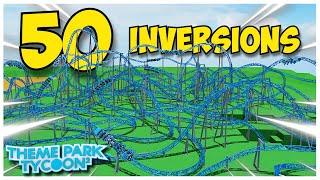 Can You Make a GOOD Coaster with 50 INVERSIONS in Theme Park Tycoon 2?!