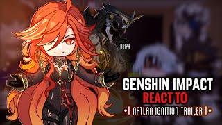 ️‍ Genshin Impact React to Natlan Ignition Trailer || Gacha Club || 5.0