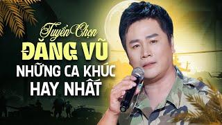 ĐĂNG VŨ - Tuyển Tập 16 Ca Khúc Nhạc Vàng Bolero, Nhạc Lính Hay Nhất - Liên Khúc Căn Nhà Ngoại Ô