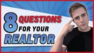 Ask these Question BEFORE hiring a Realtor | Top 8 Questions