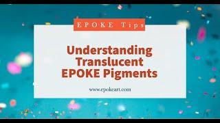 EPOKE Art Tips- Understanding EPOKE Resin Art Translucent Pigments