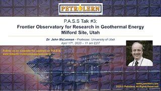 Petrolern P.A.S.S Talk#3 by Dr John McLennan: Utah FORGE