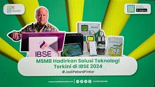 MSMB Hadirkan Solusi Pertanian Terkini di IBSE 2024