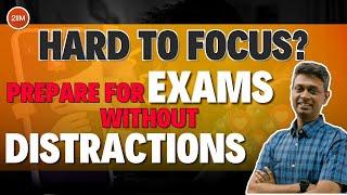 Distraction-Proof Your Study Routine: Tips for Aspirants | 2IIM
