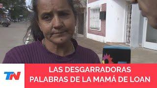 La mamá de Loan, el nene desaparecido en Corrientes: "Alguien se lo llevó"