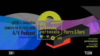 Paranoia13 A/V Podcast - "din arhivele personale #3" - gAZAh x disu w/ Pierre D'Vara