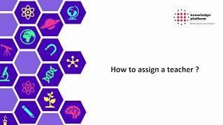 How to Assign a Teacher || English || Learn Smart Classroom || Knowledge Platform