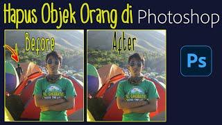 Cara Menghilangkan Objek di Photoshop | Tutorial Edit Foto